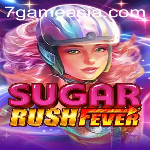 Discovering SugarRushFever: A Sweet Adventure in the 7game Universe