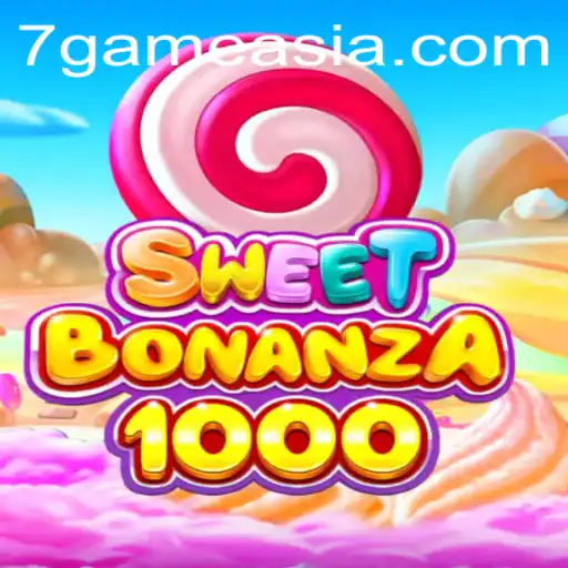 Explore the Exciting World of SweetBonanza1000 and 7game